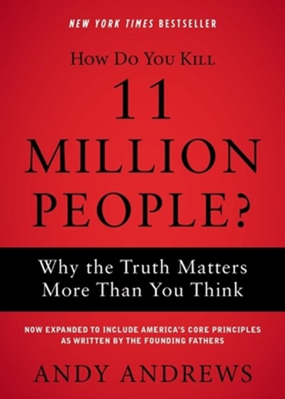 How Do You Kill 11 Million People?, Andy Andrews - Paperback - 9780785234579