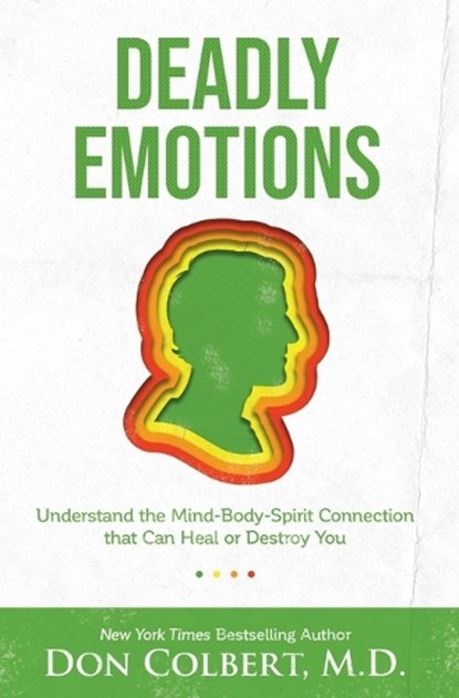 Deadly Emotions, Don Colbert - Paperback - 9780785234609