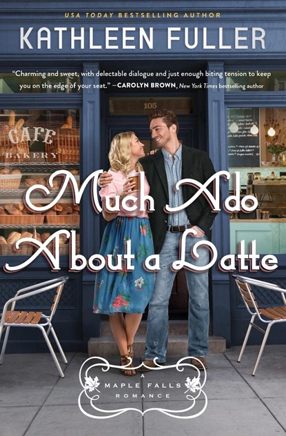 Much Ado About a Latte, Kathleen Fuller - Paperback - 9780785238126