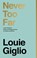Never Too Far, Louie Giglio - Gebonden - 9780785238546