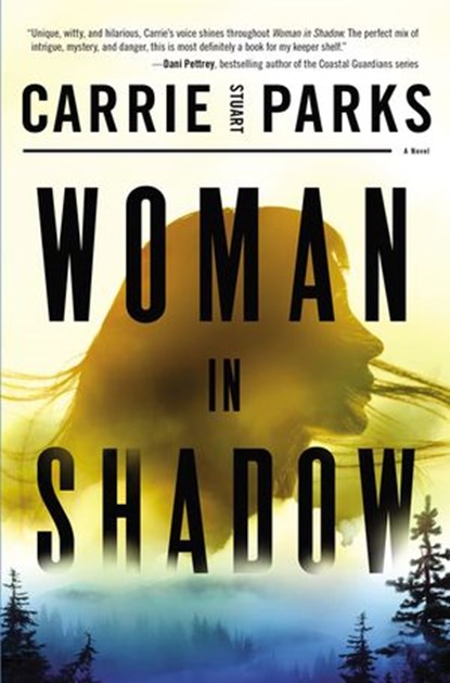 Woman in Shadow, Carrie Stuart Parks - Ebook - 9780785239826