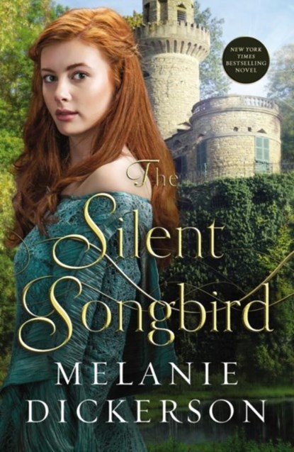 The Silent Songbird, Melanie Dickerson - Paperback - 9780785240365