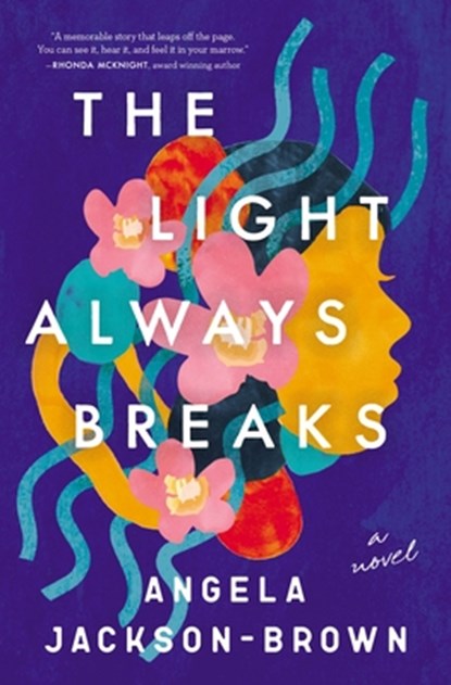 The Light Always Breaks, Angela Jackson-Brown - Paperback - 9780785240594