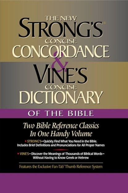 Strong's Concise Concordance and Vine's Concise Dictionary of the Bible: Two Bible Reference Classics in One Handy Volume, James Strong - Gebonden - 9780785242550