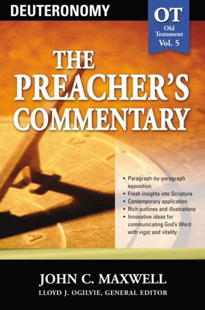 The Preacher's Commentary - Vol. 05: Deuteronomy, John C. Maxwell - Paperback - 9780785247784
