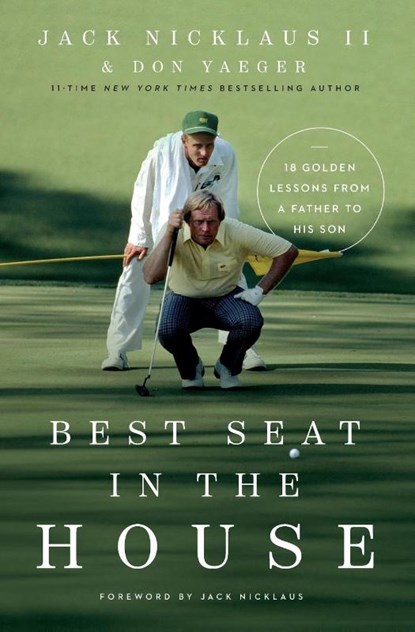 Best Seat in the House, Jack Nicklaus II ; Don Yaeger - Paperback - 9780785248378