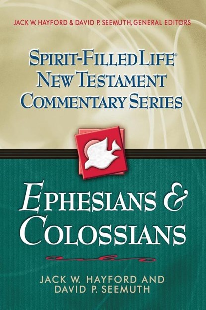 Ephesians and Colossians, Jack W. Hayford ; David P. Seemuth - Paperback - 9780785249436