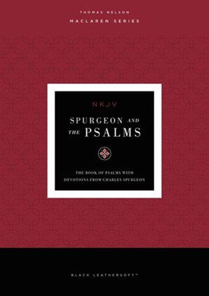 Spurgeon and the Psalms: The Book of Psalms with Devotions from Charles Spurgeon, Charles H. Spurgeon - Ebook - 9780785253457