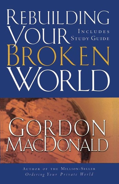 Rebuilding Your Broken World, Gordon MacDonald - Paperback - 9780785261209