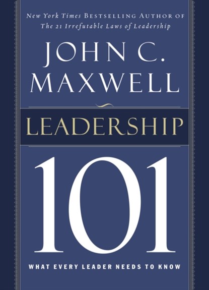 Leadership 101, John C. Maxwell - Gebonden - 9780785264194