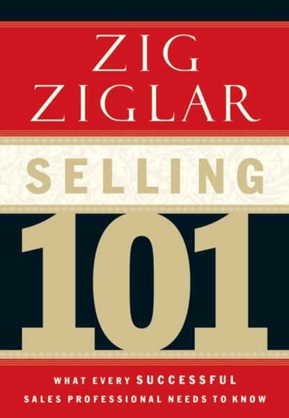 Selling 101, Zig Ziglar - Gebonden - 9780785264811
