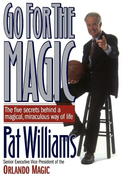Go for the Magic, Pat Williams - Paperback - 9780785270942
