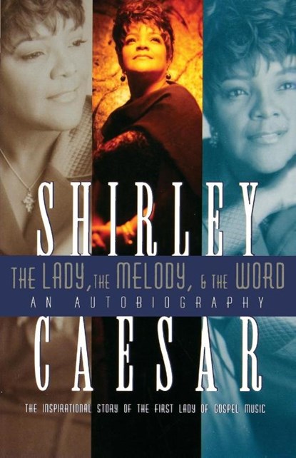 The Lady, The Melody, and the Word, Shirley Caesar - Paperback - 9780785288183