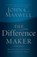 The Difference Maker, John C. Maxwell - Paperback - 9780785288695