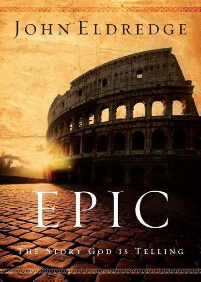 Epic, John Eldredge - Paperback - 9780785288794