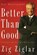 Better Than Good, Zig Ziglar - Paperback - 9780785289197