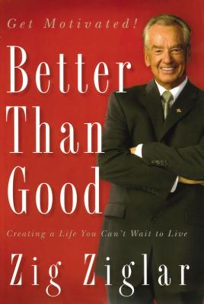 Better Than Good, Zig Ziglar - Paperback - 9780785289197