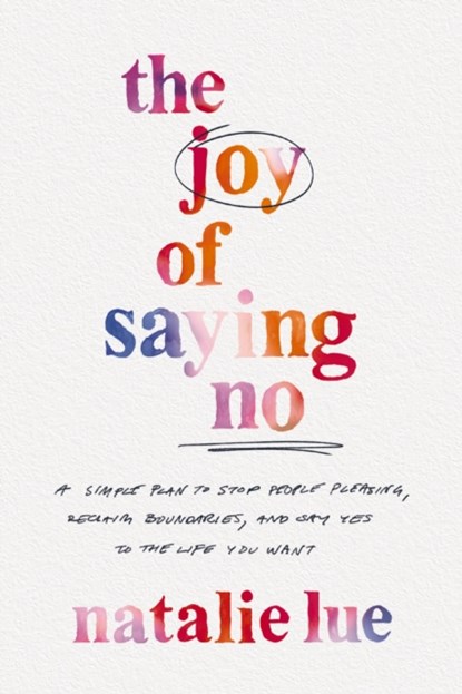 The Joy of Saying No, Natalie Lue - Gebonden - 9780785290445
