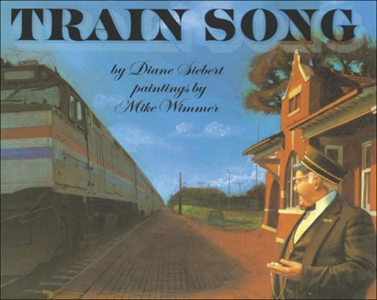 Train Song, Diane Siebert - Gebonden - 9780785717355