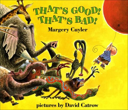 That's Good! That's Bad!, Margery Cuyler - Gebonden - 9780785720867