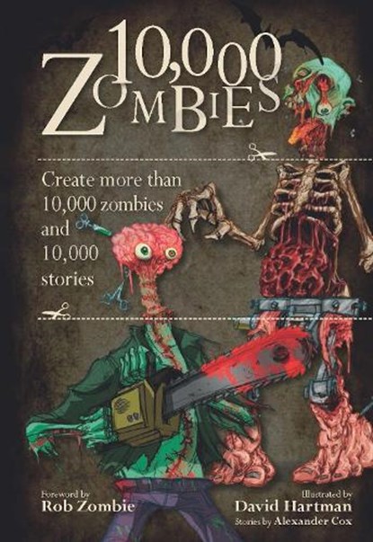 10,000 Zombies: Create More Than 10,000 Zombies and 10,000 Stories, Alexander Cox - Gebonden - 9780785829218