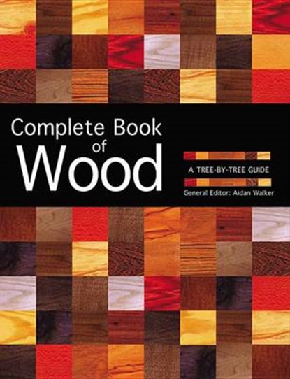 Complete Book of Wood, WALKER,  Aidan - Paperback - 9780785833055