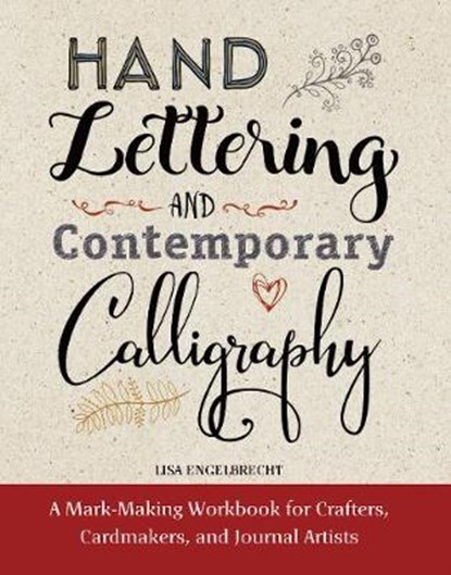 Engelbrecht, L: Hand Lettering and Contemporary Calligraphy, ENGELBRECHT,  Lisa - Gebonden - 9780785835257