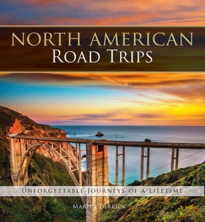 NORTH AMER ROAD TRIPS, Martin Derrick - Gebonden - 9780785835851