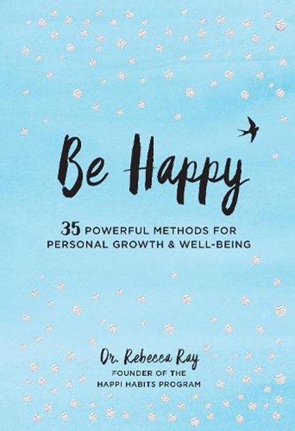 Be Happy, RAY,  Dr. Rebecca - Gebonden - 9780785838128