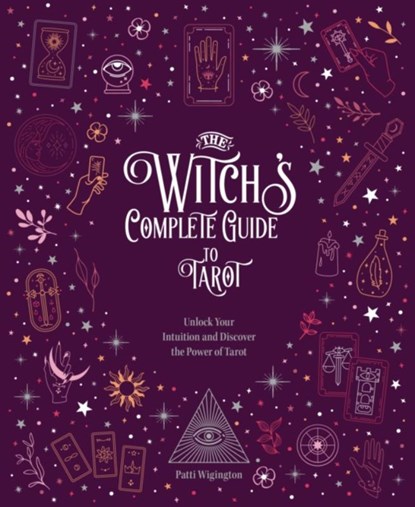 The Witch's Complete Guide to Tarot, Wigington Patti - Gebonden - 9780785840794