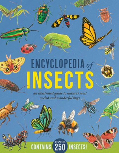 Encyclopedia of Insects: An Illustrated Guide to Nature's Most Weird and Wonderful Bugs - Contains Over 250 Insects!, Jules Howard - Gebonden - 9780785841678
