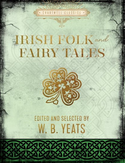 Irish Folk and Fairy Tales, W. B. Yeats - Gebonden - 9780785841753