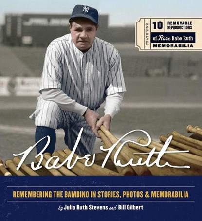 Babe Ruth, Julia Ruth Stevens ; Bill Gilbert - Gebonden - 9780785843726