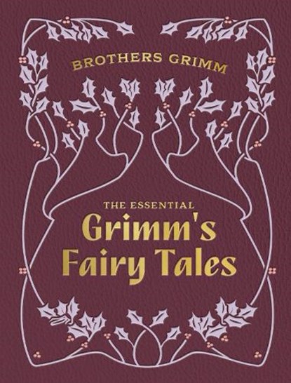 The Essential Grimm's Fairy Tales, Brothers Grimm - Gebonden - 9780785846208