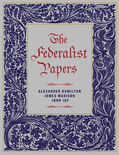 The Federalist Papers, Alexander Hamilton ; John Jay ; James Madison - Gebonden - 9780785847601