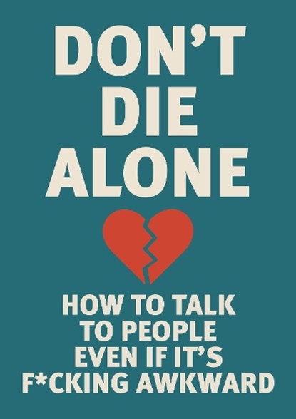 Don't Die Alone, Editors of Chartwell Books - Paperback - 9780785849049