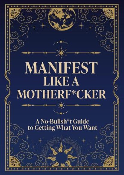 Manifest Like a Motherf*cker, Editors of Chartwell Books - Paperback - 9780785849063