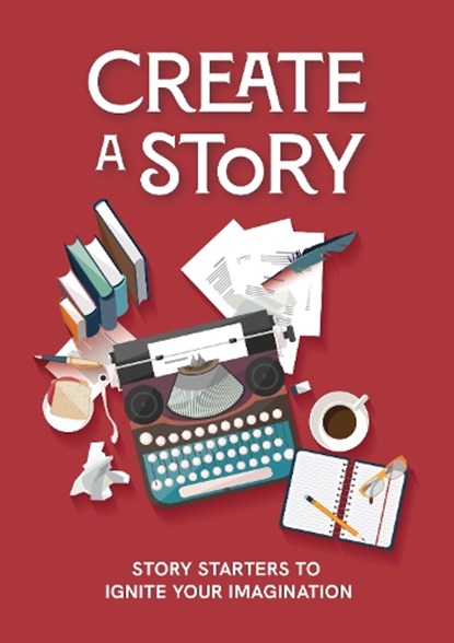 Create a Story, Editors of Chartwell Books - Paperback - 9780785849346