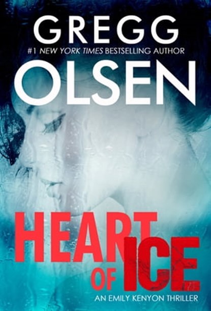 Heart of Ice, Gregg Olsen - Ebook - 9780786021758
