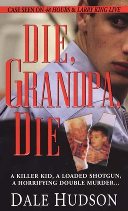 Die, Grandpa, Die, Dale Hudson - Ebook - 9780786026296