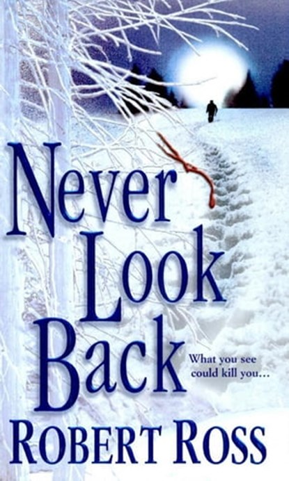Never Look Back, Robert Ross - Ebook - 9780786027507