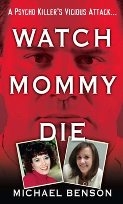 Watch Mommy Die, Michael Benson - Ebook - 9780786028566