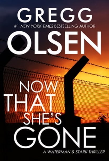 Now That She's Gone, Gregg Olsen - Ebook - 9780786029952