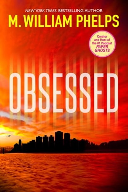 Obsessed, M. William Phelps - Ebook - 9780786032471