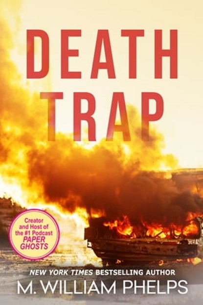 Death Trap, M. William Phelps - Ebook - 9780786033768