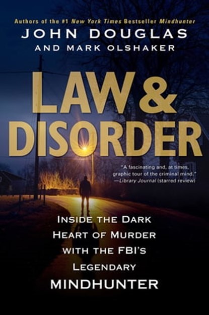 Law & Disorder:, John Douglas ; Mark Olshaker - Ebook - 9780786034314