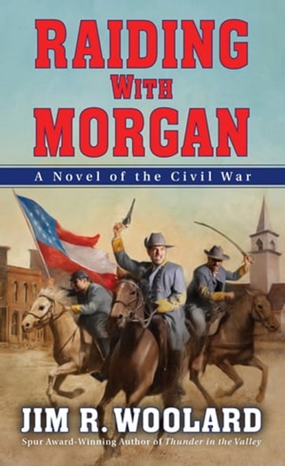 Raiding with Morgan, Jim R. Woolard - Ebook - 9780786034802