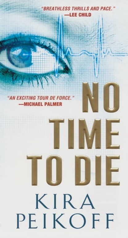 No Time to Die, Kira Peikoff - Ebook - 9780786034901