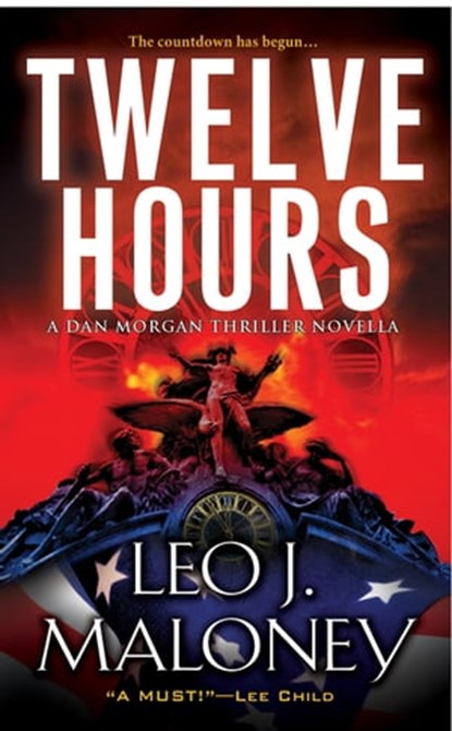 Twelve Hours, Leo J. Maloney - Ebook - 9780786036127