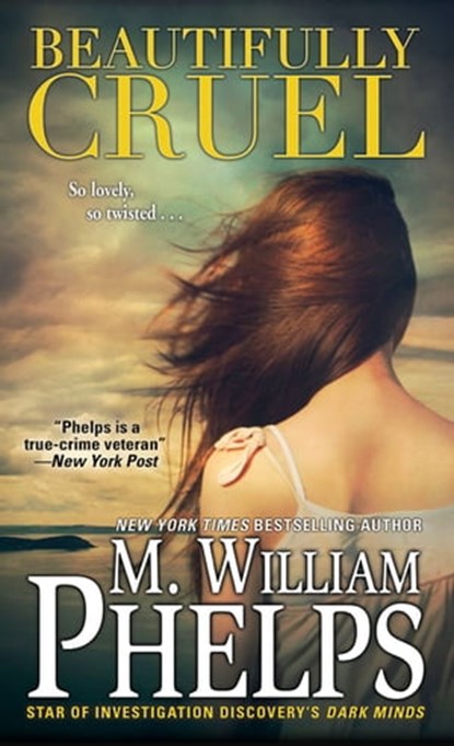 Beautifully Cruel, M. William Phelps - Ebook - 9780786037292